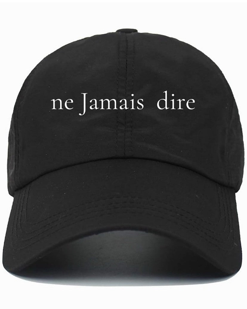 ne jamais dire               (Never Say Never)                                      Cotton Baseball Cap