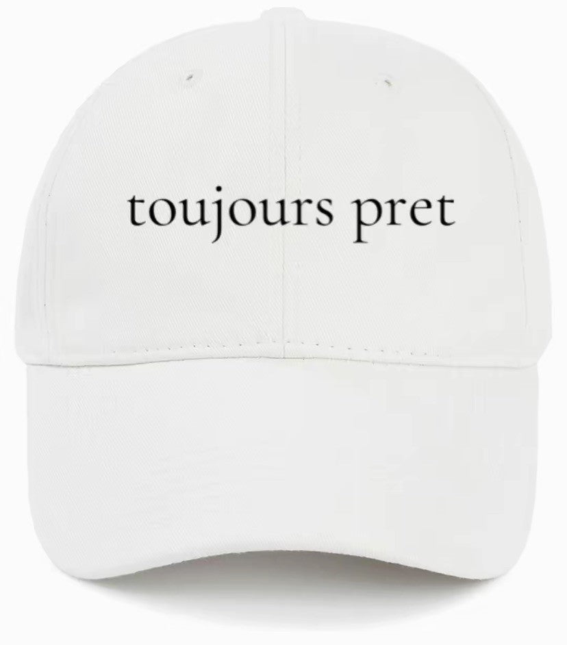toujours pret (Always Ready) Cotton Baseball Cap