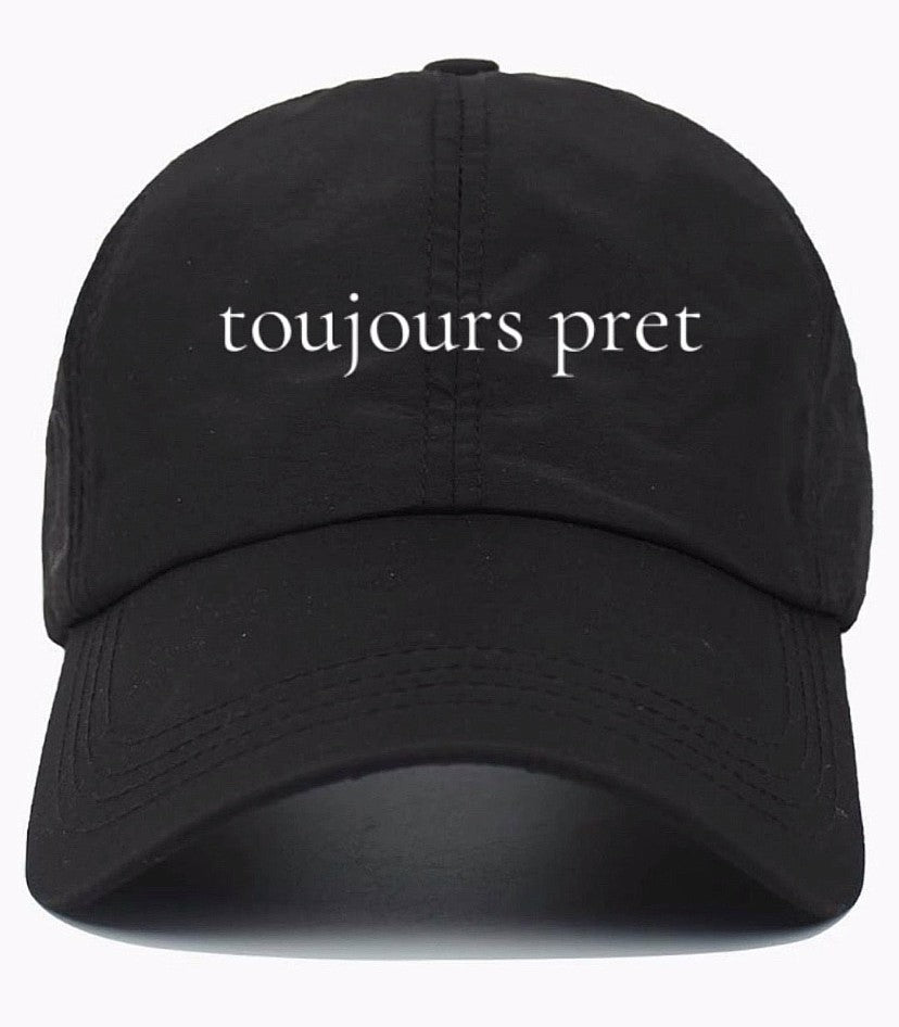 toujours pret (Always Ready) Cotton Baseball Cap