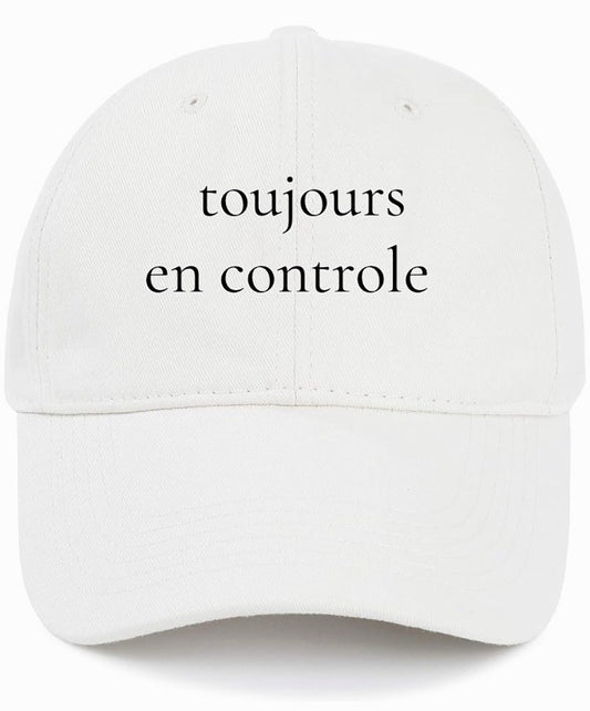 toujours en controle                (Always In Control)                          Cotton Baseball Cap