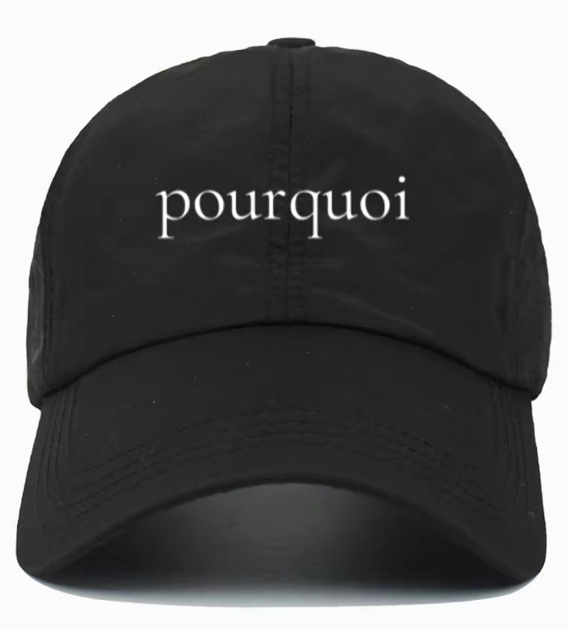 pourquoi                                        (Why)                                            Cotton Baseball Cap