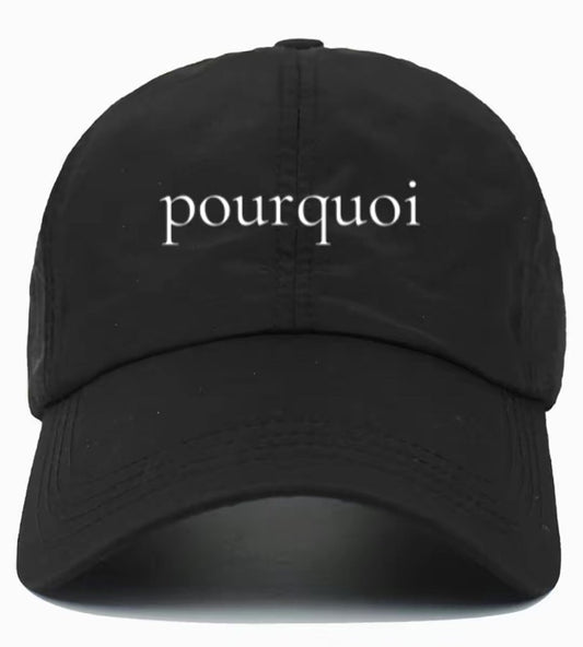pourquoi                                        (Why)                                            Cotton Baseball Cap