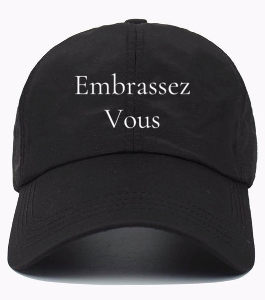 Embrassez Vous            (Embrace Yourself)                                   Cotton Baseball Cap
