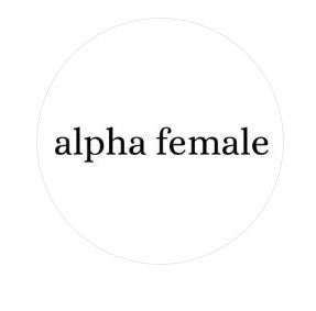 Alpha Female                               (Dominate) Racerback Tank Top and Crew Neck Tank Top
